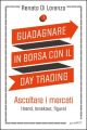 GUADAGNARE IN BORSA CON IL DAY TRADING