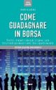 COME GUADAGNARE IN BORSA