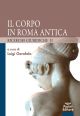 IL CORPO IN ROMA ANTICA Ricerche giuridiche II