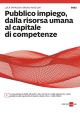 PUBBLICO IMPIEGO, DALLA RISORSA UMANA AL CAPITALE DI COMPETENZE