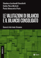 LE VALUTAZIONI DI BILANCIO E IL BILANCIO CONSOLIDATO