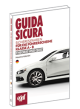 GUIDA SICURA Sicheres Fahren Fuer Die Feuh rerscheine Klasse A - B. Theorie Und Quiz 2014