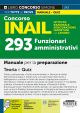 342 CONCORSO INAIL 293 FUNZIONARI AMMINISTRATIVI Istituto Nazionale Assicurazione Infortuni sul Lavoro – Manuale