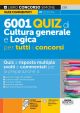 238 6001 QUIZ DI CULTURA GENERALE E LOGICA PER TUTTI I CONCORSI