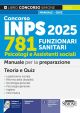 324/6 CONCORSO INPS 2025 781 Funzionari sanitari Psicologi e Assistenti sociali. Manuale per la preparazione