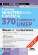 336/1 CONCORSO MINISTERO DELLA GIUSTIZIA 370 Funzionari UNEP – Manuale