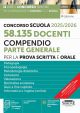 526/B1 CONCORSO SCUOLA 2025/2026 -  58.135 Docenti – Compendio Parte Generale pe r la prova scritta e orale