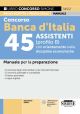 345/2 CONCORSO BANCA D'ITALIA 45 Assistenti (profilo B) con orientamento nelle d iscipline onomiche Manuale