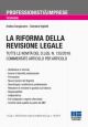 LA RIFORMA DELLA REVISIONE LEGALE  Tutte le novità del D.Lgs. n. 135/2016