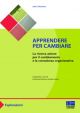 APPRENDERE PER CAMBIARE La ricerca azione per ilcambiamento e la consulenza organizzativa