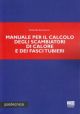 MANUALE PER IL CALCOLO DEGLISCAMBIATORI DI CALORIE E DEI FASCI TUBIERI