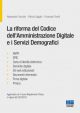 LA RIFORMA DEL CODICE DELL'AMMINISTRAZIONE DIGITALE E I SERVIZI DEMOGRAFICI