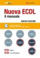 NUOVA ECDL il manuale Lo strumento ideale per prepararvi all’esame NUOVA ECDL