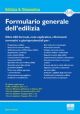 FORMULARIO GENERALE DELL'EDILIZIAOltre 650 formule, note esplicative, riferimenti normativi e giurisprudenziali