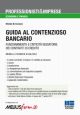 GUIDA AL CONTENZIOSO BANCARIO FUNZIONAMENTO E CRITICITÀ VESSATORIE DEI CONTRATTI DI CREDITO
