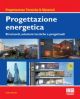 PROGETTAZIONE ENERGETICA Strumenti, soluzioni tecniche e progettuali