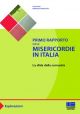 PRIMO RAPPORTO SULLE MISERICORDIE IN ITALIA La sfida della comunita'