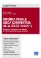 RIFORMA PENALE Guida commentata alla legge 103/2017