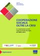 COOPERAZIONE SOCIIALE. OLTRE LA CRISI La cooperazione sociale Legacoop Emilia Romagna dal 2008 al 2016