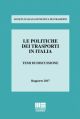 LE POLITICHE DEI TRASPORTI IN ITALIATemi di discussione Rapporto 2017