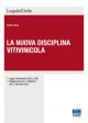 LA NUOVA DISCIPLINA VITIVINICOLA