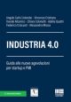INDUSTRIA 4.0 Guida alle nuove agevolazioni per startup e PMI