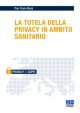 LA TUTELA DELLA PRIVACY IN AMBITO SANITARIO - PRIVACY E GDPR