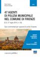 47 AGENTI DI POLIZIA MUNICIPALE COMUNE DI FIRENZE