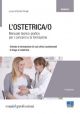 L'OSTETRICA/O Manuale teorico-pratico per i corsi e la formazione