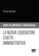 LA NUOVA LIQUIDAZIONE COATTA AMMINISTRATIVA