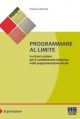 PROGRAMMARE AL LIMITE