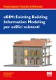 EBIM: EXISTING BUILDING INFORMATION MODELING PER EDIFICI ESISTENTI