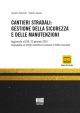 CANTIERI STRADALI: GESTIONE DELLA SICUREZZA E DELLA MANUNTENZIONE