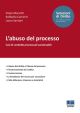 L'ABUSO DEL PROCESSO Casi di condotte processuali sanzionabili