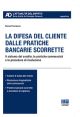 LA DIFESA DEL CLIENTE DALLE PRATICHE SCORRETTE