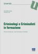 CRIMINOLOGI E CRIMINALISTI IN FORMAZIONE