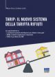 TARIP: IL NUOVO SISTEMA DELLA TARIFFA RIFIUTI