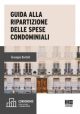 GUIDA ALLA RIPARTIZIONE DELLE SPESE CONDOMINIALI