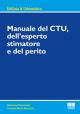 MANUALE DEL CTU, DELL'ESPERTO STIMATORE E DEL PERITO