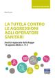 LA TUTELA CONTRO LE AGGRESSIONI AGLI OPERATORI SANITARI