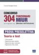 CONCORSO 304 FUNZIONARI MIUR (G.U. 27 luglio 2021 n. 59) - Prova preselettiva Teoria e test