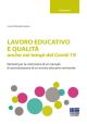 LAVORO EDUCATIVO E QUALITÀ ANCHE NEI TEMPI DEL COVID-19