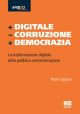 + DIGITALE - CORRUZIONE + DEMOCRAZIA