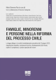 FAMIGLIE, MINORENNI E PERSONE NELLA RIFORMA DEL PROCESSO CIVILE