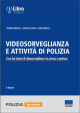VIDEOSORVEGLIANZA E ATTIVITÀ DI POLIZIA