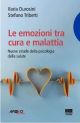 LE EMOZIONI TRA CURA E MALATTIA