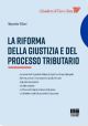 LA RIFORMA DELLA GIUSTIZIA E DEL PROCESSO TRIBUTARIO