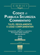 CODICE DI PUBBLICA SICUREZZA COMMENTATO - TULPS, REGOLAMENTO E LEGGI COMPLEMENTARI