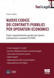 NUOVO CODICE DEI CONTRATTI PUBBLICI PER OPERATORI ECONOMICI