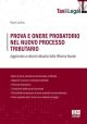 PROVA E ONERE PROBATORIO NEL NUOVO PROCESSO TRIBUTARIO